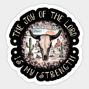 The Joy Of The Lord Is My Strength Bull Skull Desert Sticker